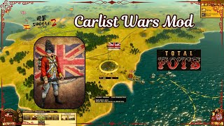 Total FOTS CARLIST WARS MOD UNITED KINGDOM CAMPAIGN EARLY ALPHA GAMEPLAY [upl. by Leonerd83]