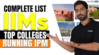 A Comprehensive Guide to All IIMs amp Top Colleges Offering IPM Courses  Exploring IPM Programs [upl. by Eugeniusz788]