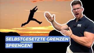 Mindset Wie Du Deine selbst gesetzten Grenzen sprengst [upl. by Adnav]