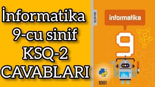 İnformatika 9cu sinif KSQ2 Sualları və CAVABLARI [upl. by Hafler]