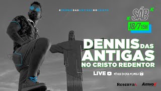 LIVE Dennis das Antigas no Cristo Redentor FiqueEmCasa e Cante Comigo [upl. by Dnomyar502]