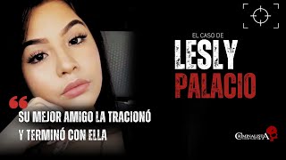 El caso de Lesly Palacio  Criminalista Nocturno [upl. by Stark463]