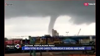 Mengerikan Angin Puting Beliung Terjang Kawasan Bandara Hang Nadim Batam  iNews Sore 1112 [upl. by Ylicis]