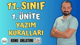 11 SINIF TÜRK DİLİ VE EDEBİYATI  1 ÜNİTE  YAZIM KURALLARI [upl. by Roche]