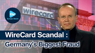 WireCard Scandal All you Need to Know about Germanys Biggest Fraud [upl. by Novyad456]