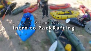 Whitewater Packrafting Course ACT Apr 2022 [upl. by Naitsyrk]