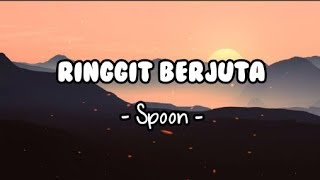 Ringgit Berjuta  Spoon Lirik [upl. by Colvin]