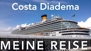 Meine Kreuzfahrt auf der Costa Diadema [upl. by December996]