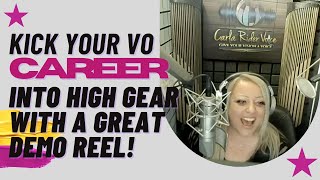 Kick Your Voiceover Career into High Gear with A Great Demo  Featuring Carla Rider [upl. by Amaryl]