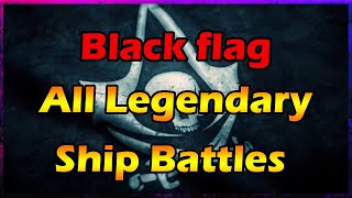 Defeating all Legendary Ships  Assassins Creed IV Black Flag [upl. by Ylek491]