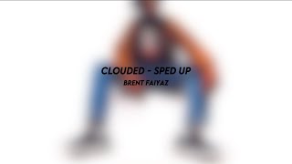 clouded brent faiyaz sped up [upl. by Myrtie]