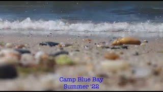 Camp Blue Bay Summer 22 Documentary [upl. by Cirilo703]