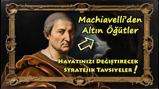 📜 Machiavelli’den Altın Öğütler 🌟 Hayatınızı Değiştirecek Stratejik Tavsiyeler [upl. by Duomham]