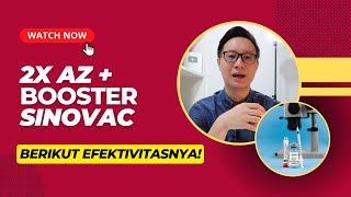 EFEKTIVITAS 2X ASTRAZENECA  BOOSTER SINOVAC [upl. by Laehcar]