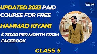 hammad kiyani paid course free 2023  facebook instream ads course class 5 [upl. by Yerok262]