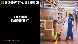 02  Microsoft Dynamics 365 SCM  Inventory management module [upl. by Hewie]