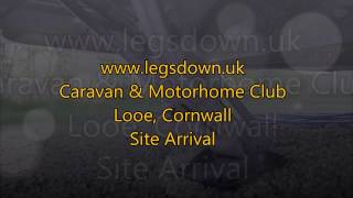 Cornwall  Looe CAMC Site Arrival [upl. by Hilde744]