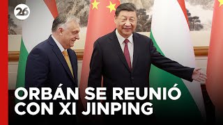 Orbán se reunió con Xi Jinping y discutieron sobre Ucrania [upl. by Eek357]