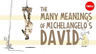 The many meanings of Michelangelos Statue of David  James Earle [upl. by Malinin]