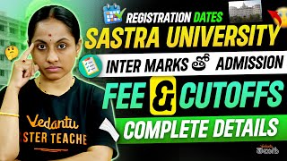 Sastra University Inter Marks తో Admission  Registration Dates  Fees  Cutoffs  Complete Details [upl. by Netnerb]