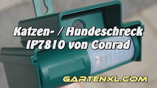 Gartentest Katzenschreck  Hundeschreck Conrad IP 7810 [upl. by Akihsay805]