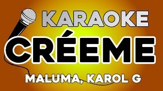 KARAOKE Créeme  Karol G Maluma [upl. by Zere]