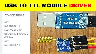 791 Configuring PL2303 USB To TTL Module To Program RYLR998 [upl. by Ehcram]