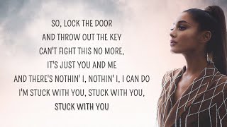 Ariana Grande  Stuck with U Lyrics ft Justin Bieber [upl. by Aniles670]