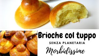 Brioche col tuppo siciliane morbidissime Ricetta senza strutto [upl. by Notfilc]