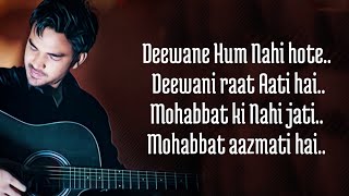 Dewaane Hum Nahi Hote Deewani Raat Aati Hai Lyrics Aditya Yadav [upl. by Nanine]