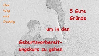 5 Gute Gründe in den Geburtsvorbereitungskurs zu gehen Partnerkurs mit Mann welche Übungen [upl. by Noterb]