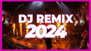 DJ REMIX SONG 2024  Mashups amp Remixes of Popular Songs 2024  DJ Songs Club Music DJ Remix Mix 2024 [upl. by Llyrad]