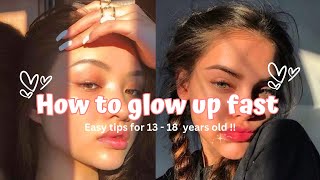 How To Glow Up Fast for 13 18 years old ✨🌷 simple and easy tips [upl. by Areval]