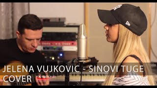 Jelena Vujkovic SINOVI TUGE ADIL COVER [upl. by Chun]