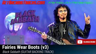 Black Sabbath  Fairies Wear Boots v3 GUITAR BACKING TRACK [upl. by Rajiv]