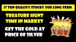 BEST 17 HIGH QUALITY STOCK TO BUY IN MARKET CORRECTION FOR WEALTH CREATION  TREASURE HUNT TIME [upl. by Katushka]