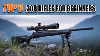 Top 6 Best 308 Rifles For Beginners  Madman Review [upl. by Arreik600]