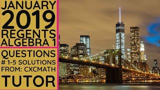 NYS Algebra 1 Common Core January 2019 Regents Exam Questions 15 Solutions [upl. by Ellehcear]