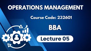 Operations Management  BBA  Bangla Lecture 05 [upl. by Ahsiuq]