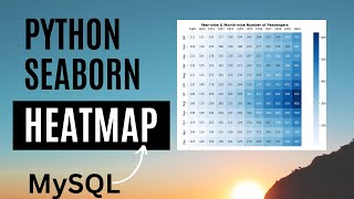 Python Seaborn Heatmap Visualization  Seaborn Heatmap from MySQL Data  Data Science  SuMyPyLB [upl. by Nilson]