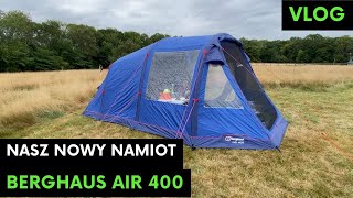 Nasz nowy namiot Berghaus 400 Air dlaczego zmieniłyśmy namiot [upl. by Yarak929]