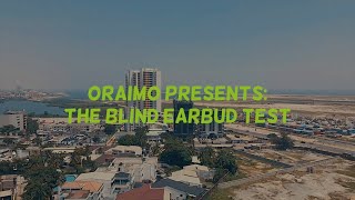 oraimo FreePods Pro  BLIND EARBUD TEST 🔬🫣 [upl. by Aicul]