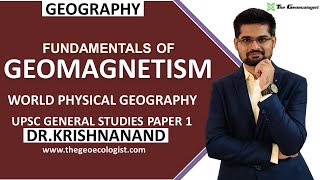 Fundamentals of Geomagnetism  Dynamo Theory  General Studies Paper 1  Dr Krishnanand [upl. by Sirod]