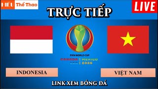 🔴TRỰC TIẾP ĐỘI TUYỂN VIỆT NAM VS INDONESIA BÌNH LUẬN BÓNG ĐÁ VÒNG LOẠI WORLD CUP CHÂU Á  2132024 [upl. by Annelise338]