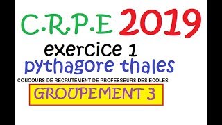 corrigé CRPE 2019 groupement 3 Maths exercice 1 pythagore thales [upl. by Norrv]