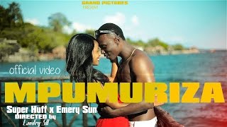 Mpumuriza by Super Huff x Emery SUN Official video 2016 full HD [upl. by Ocirderf755]