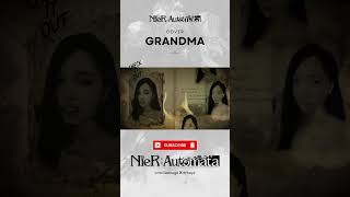 NIERREPLICANT Grandma cover by priscilasinaga ft Erbay of GENOSAID Full cover on my channel [upl. by Odrawde]