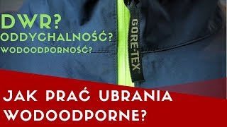 Jak prać kurtki narciarskie i wodoodporne Jak działa Gore Tex [upl. by Elliot202]