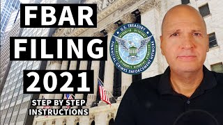 FBAR Filing FinCEN Form 114  Step By Step Instructions For Foreign Bank Account Reporting 2021 [upl. by Alimat664]