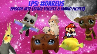 ❋ LPS DareUs Episode 12 Space Flights amp Mario Fights [upl. by Maurine352]